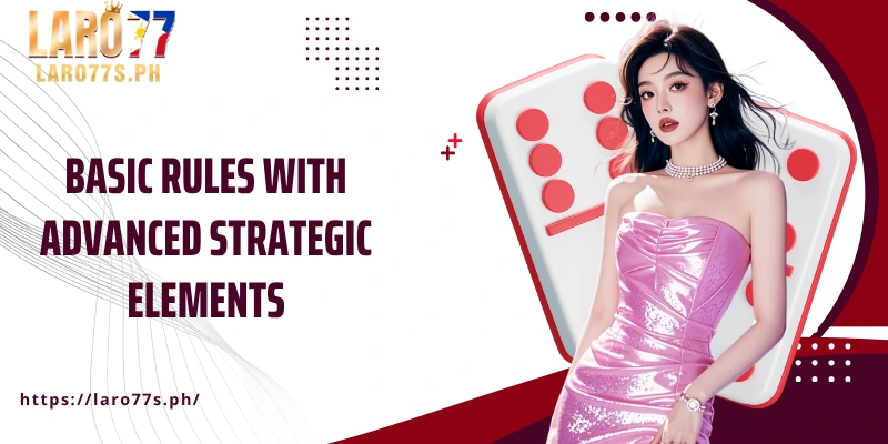 Basic rules with advanced strategic elements