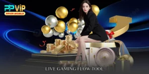 Live Gaming Flow Tool