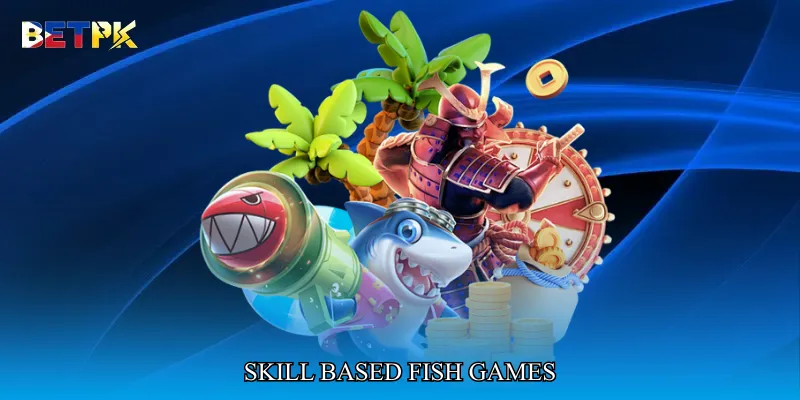 Skill based fish games